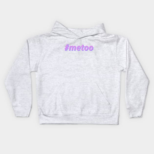 #metoo - Me Too Kids Hoodie by JustSomeThings